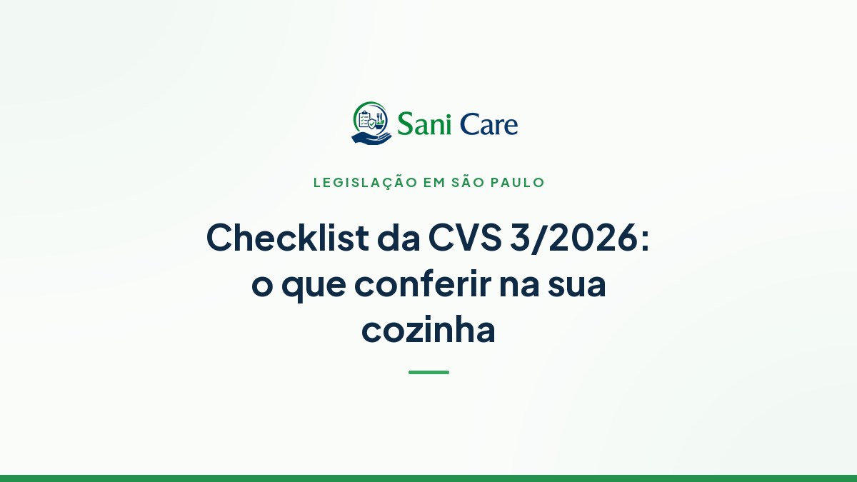 Checklist da CVS 3/2026: o que conferir na sua cozinha