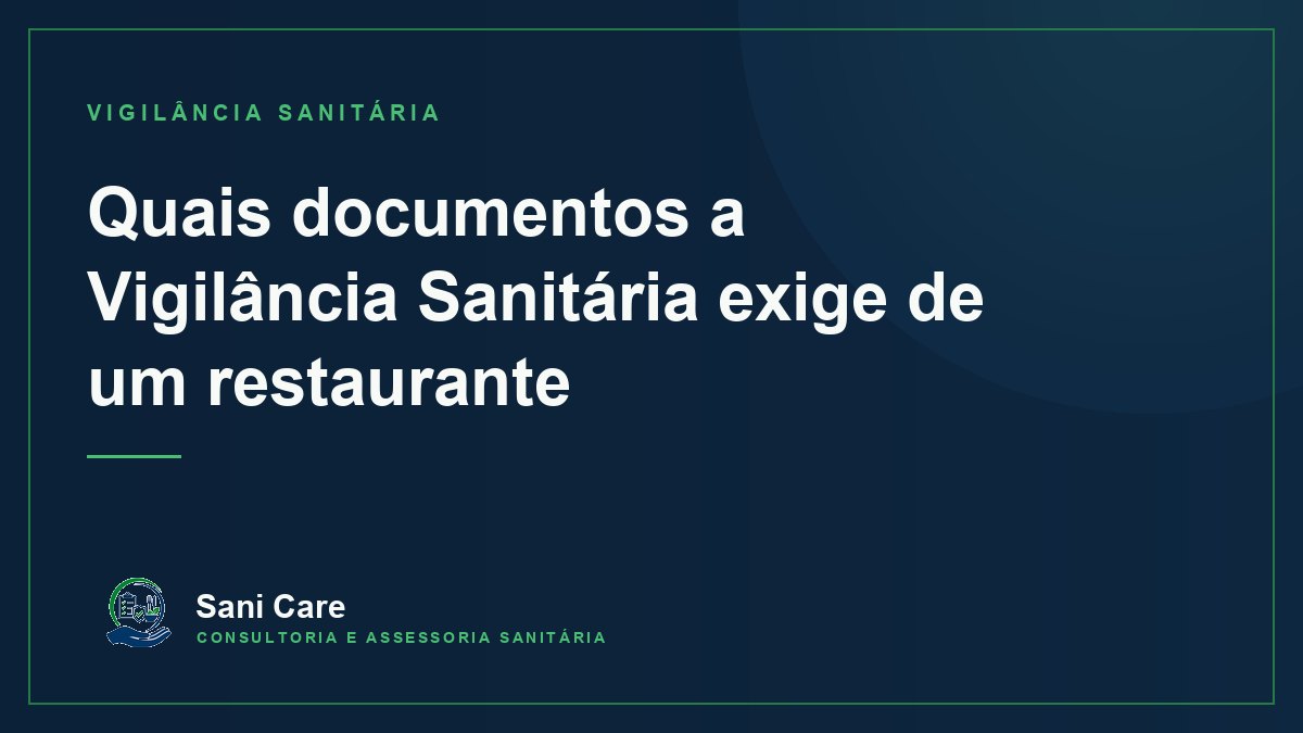 Documentos exigidos pela Vigilância Sanitária em restaurantes