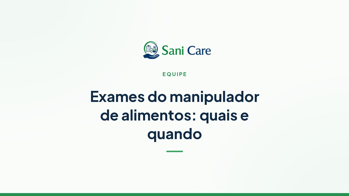 Exames do manipulador de alimentos: quais são e de quanto em quanto tempo