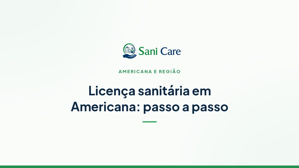 Licença sanitária em Americana: passo a passo para abrir um negócio de alimentação