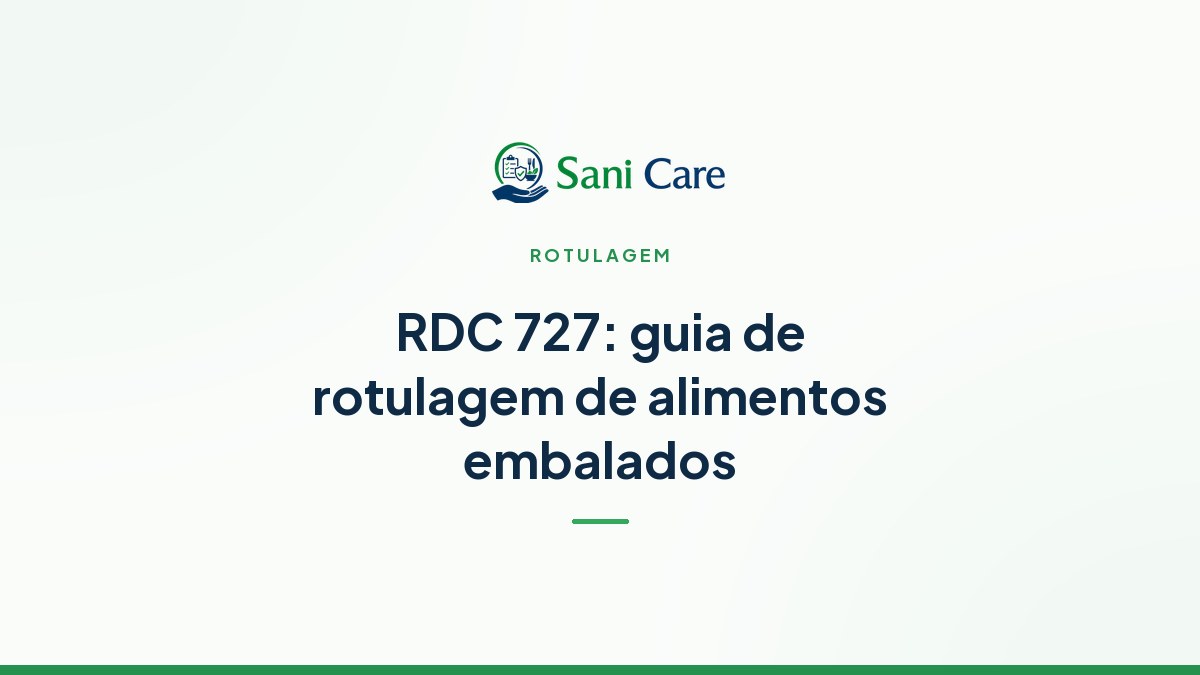RDC 727/2022: guia de rotulagem de alimentos embalados