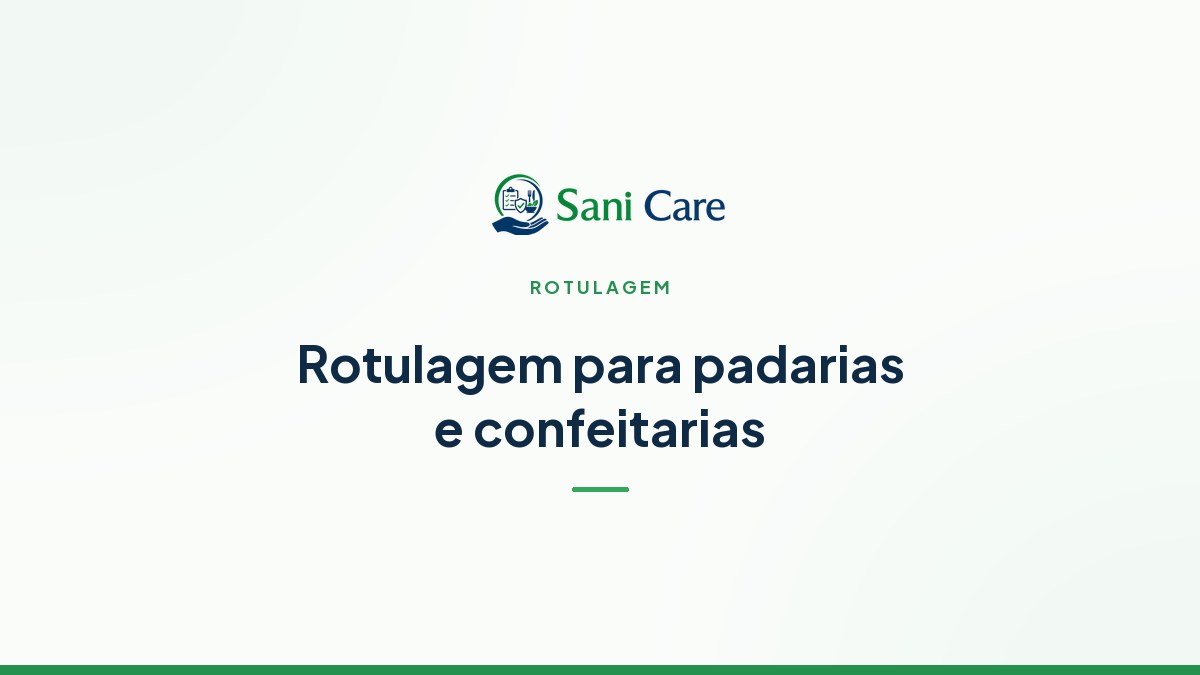 Rotulagem para padarias e confeitarias: o que o rótulo precisa ter