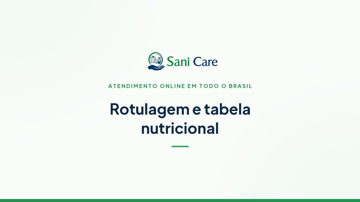 Rotulagem e tabela nutricional, com atendimento online para todo o Brasil