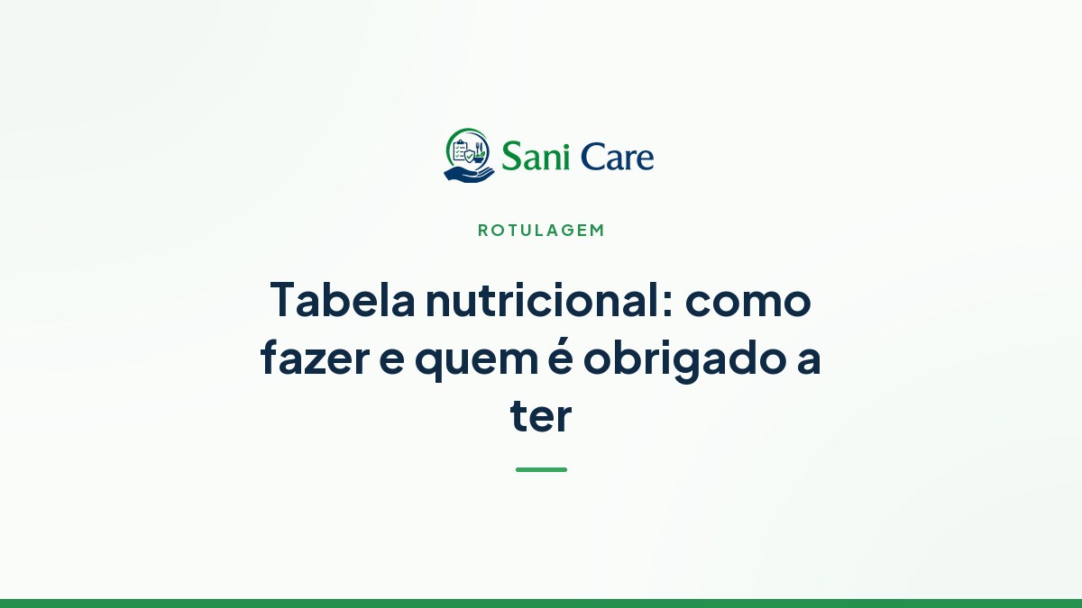 Tabela nutricional: como fazer e quem é obrigado a ter